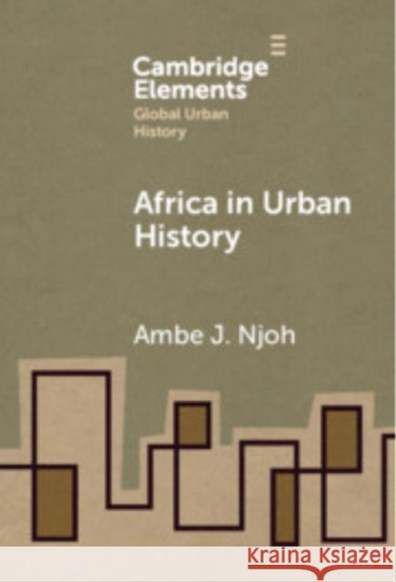Africa in Urban History Ambe J. Njoh 9781009500722