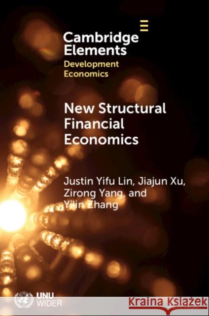 New Structural Financial Economics Yilin (Lingnan College, Sun Yat-Sen University) Zhang 9781009501736