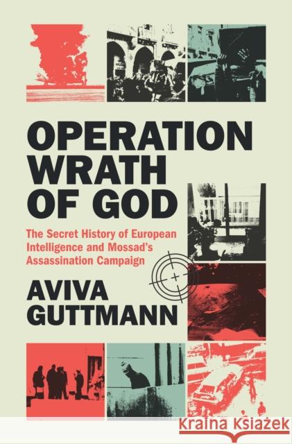 Operation Wrath of God Aviva (Aberystwyth University) Guttmann 9781009503075 Cambridge University Press