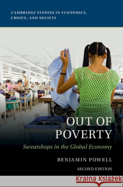 Out of Poverty: Sweatshops in the Global Economy Benjamin (Texas Tech University) Powell 9781009505352 Cambridge University Press