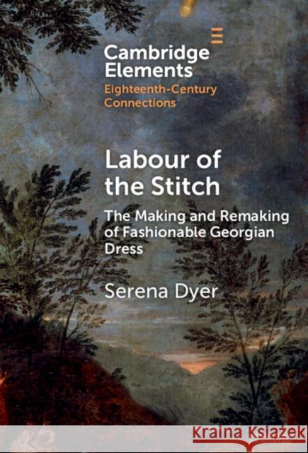 Labour of the Stitch Serena (De Montfort University) Dyer 9781009507493