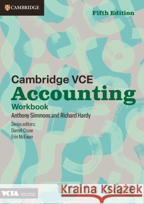Cambridge VCE Accounting Units 3&4 Workbook Anthony Simmons, Richard Hardy 9781009510899 Cambridge University Press