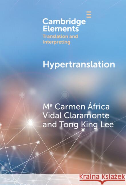 Hypertranslation Tong King (University of Hong Kong) Lee 9781009518802