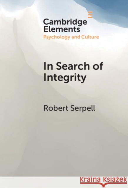 In Search of Integrity Robert (University of Zambia) Serpell 9781009523844 Cambridge University Press