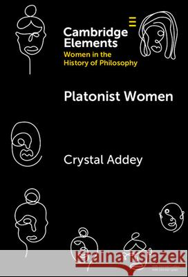 Platonist Women Crystal (University College Cork) Addey 9781009538855 Cambridge University Press