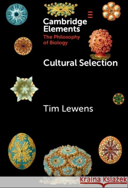 Cultural Selection Tim Lewens 9781009539067 Cambridge University Press