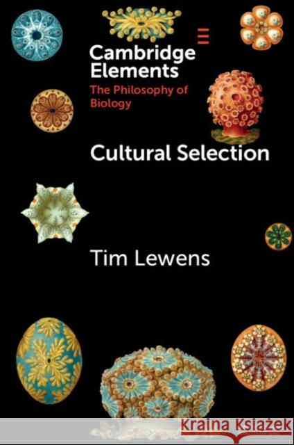 Cultural Selection Tim Lewens 9781009539098 Cambridge University Press