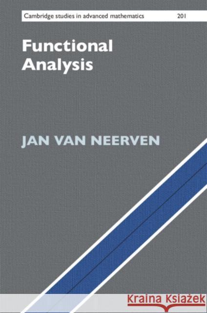 Functional Analysis Jan (Technische Universiteit Delft, The Netherlands) van Neerven 9781009542463 Cambridge University Press