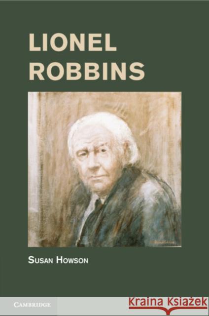 Lionel Robbins Susan (University of Toronto) Howson 9781009542777