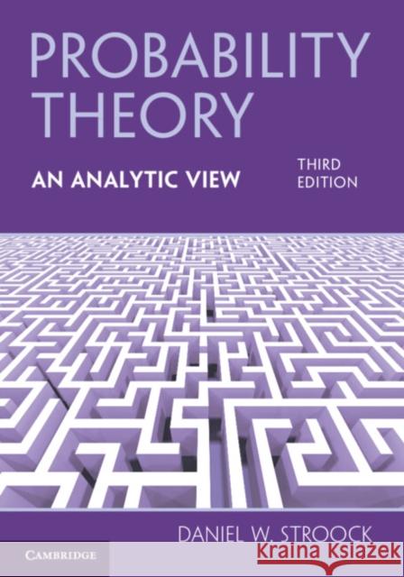 Probability Theory, An Analytic View Daniel W. (Massachusetts Institute of Technology) Stroock 9781009549004 Cambridge University Press