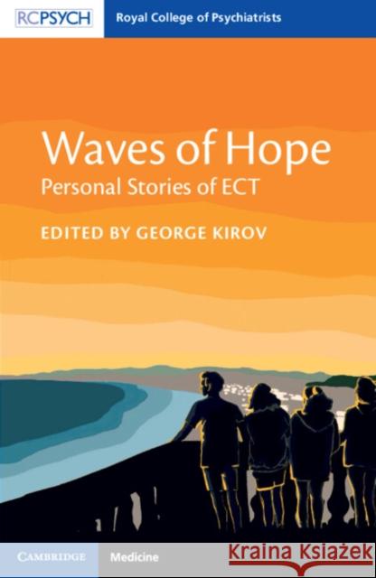 Waves of Hope: Personal Stories of Ect George Kirov 9781009554619