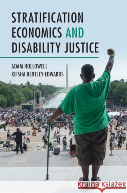 Stratification Economics and Disability Justice Adam Hollowell Keisha Bentley-Edwards 9781009555975