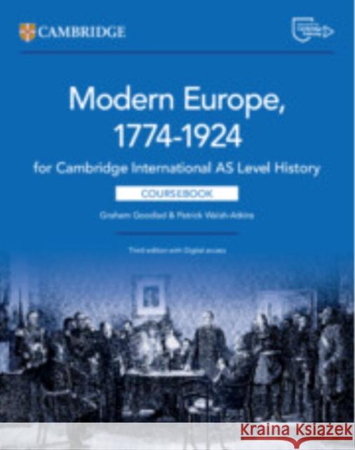 Cambridge International AS Level History Modern Europe 1774–1924 Coursebook with Digital Access (2 Years) Patrick Walsh-Atkins 9781009556200 Cambridge University Press