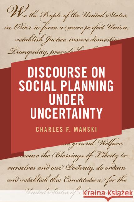 Discourse on Social Planning under Uncertainty Charles F. (Northwestern University, Illinois) Manski 9781009556750