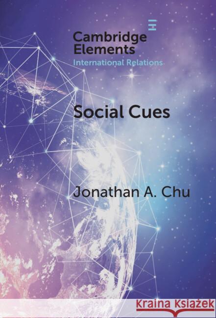 Social Cues Jonathan Art (National University of Singapore) Chu 9781009557306 Cambridge University Press
