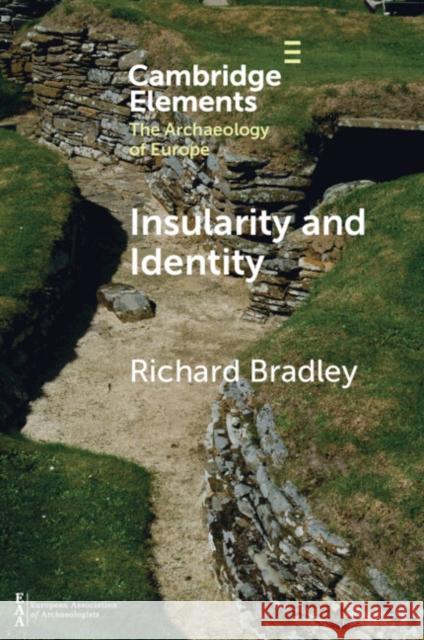 Insularity and Identity Richard (University of Oxford) Bradley 9781009557856 Cambridge University Press
