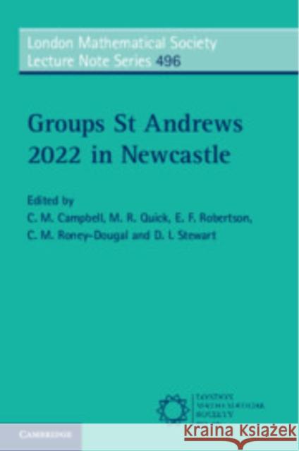 Groups St Andrews 2022 in Newcastle  9781009563222 Cambridge University Press
