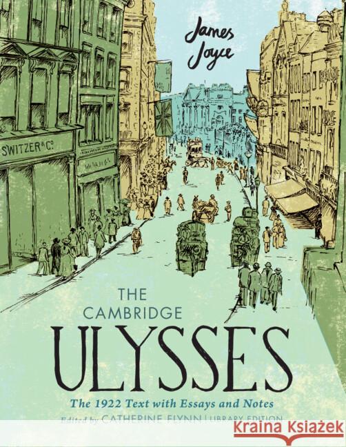 The Cambridge Ulysses: The 1922 Text with Essays and Notes: Library Edition James Joyce 9781009568449 Cambridge University Press