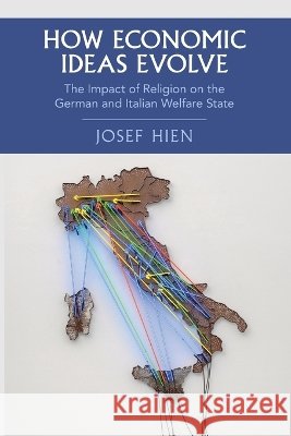 How Economic Ideas Evolve Josef (Mid Sweden University and Institute For Future Studies, Stockholm) Hien 9781009569286
