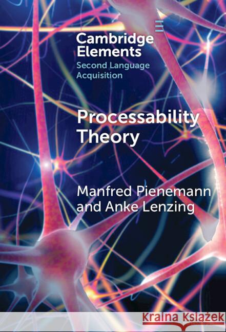 Processability Theory Anke (Innsbruck University) Lenzing 9781009571920 Cambridge University Press
