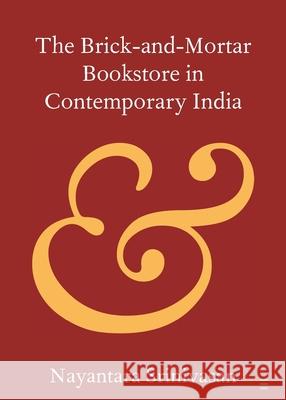 The Brick-and-Mortar Bookstore in Contemporary India Nayantara (University of Munster ) Srinivasan 9781009591201 Cambridge University Press
