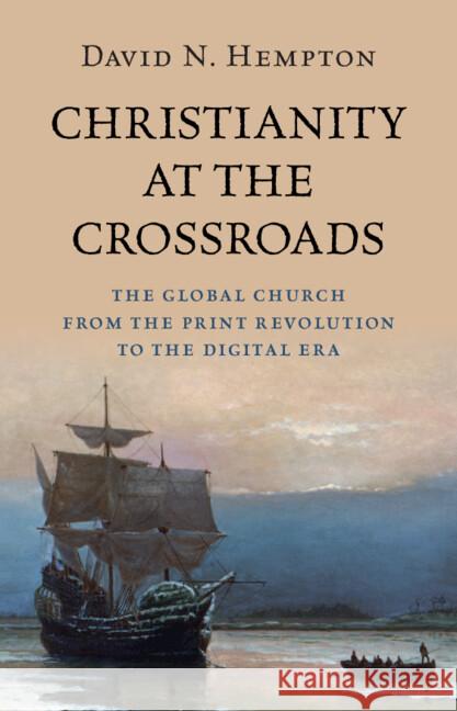 Christianity at the Crossroads David N. (Harvard University) Hempton 9781009597432