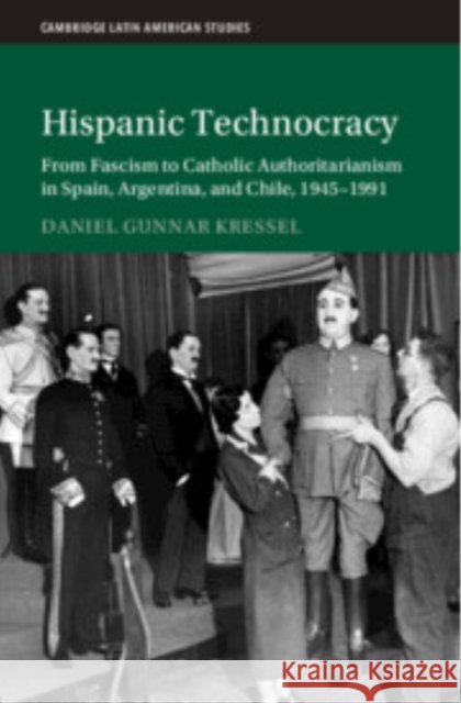 Hispanic Technocracy Daniel Gunnar (The Koch History Centre, University of Oxford) Kressel 9781009603041