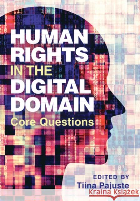 Human Rights in the Digital Domain: Core Questions  9781009606271 Cambridge University Press
