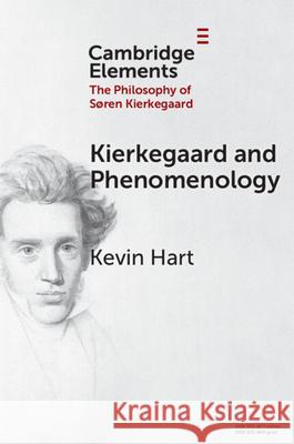 Kierkegaard and Phenomenology Kevin (Duke University) Hart 9781009608909 Cambridge University Press