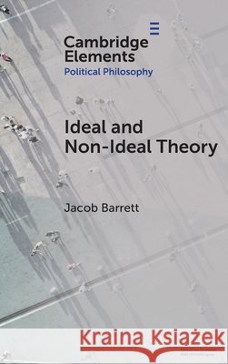 Ideal and Non-Ideal Theory Jacob (Vanderbilt University) Barrett 9781009612319