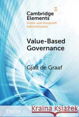 Value-Based Governance Gjalt (Vrije Universiteit Amsterdam) de Graaf 9781009621649 Cambridge University Press