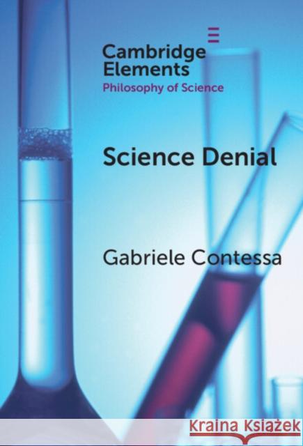 Science Denial: Post-Truth or Post-Trust? Gabriele (Carleton University) Contessa 9781009625272 Cambridge University Press
