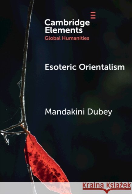 Esoteric Orientalism Mandakini Dubey 9781009630023