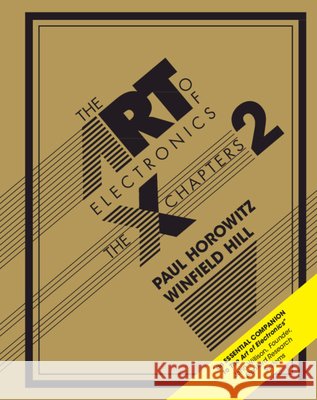 The Art of Electronics: The x-Chapters Winfield (Rowland Institute, Harvard University) Hill 9781009632881