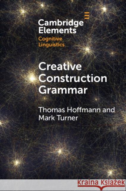 Creative Construction Grammar Mark (Case Western Reserve University) Turner 9781009635271