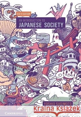 An Introduction to Japanese Society Yoshio (La Trobe University, Victoria) Sugimoto 9781009636230 Cambridge University Press