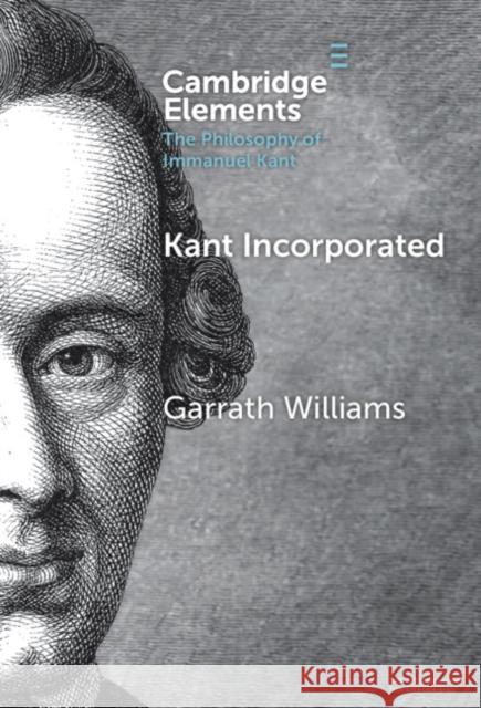 Kant Incorporated Garrath (Lancaster University) Williams 9781009641371 Cambridge University Press