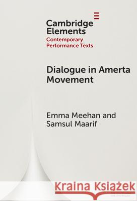 Dialogue in Amerta Movement Samsul (Universitas Gadjah Mada) Maarif 9781009648226
