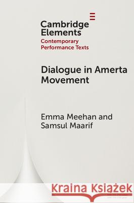 Dialogue in Amerta Movement Samsul (Universitas Gadjah Mada) Maarif 9781009648240