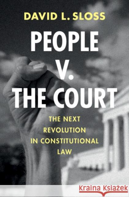 People v. The Court David L. (Santa Clara University School of Law) Sloss 9781009651233