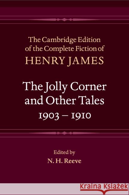 The Jolly Corner and Other Tales, 1903–1910 Henry James 9781009655613 Cambridge University Press