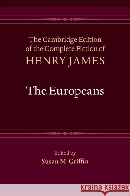 The Europeans Henry James 9781009655941 Cambridge University Press
