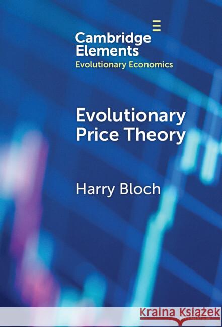Evolutionary Price Theory Harry (Curtin University) Bloch 9781009669221 Cambridge University Press