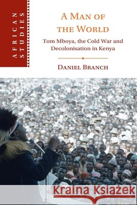 A Man of the World Daniel (University of Warwick) Branch 9781009715492