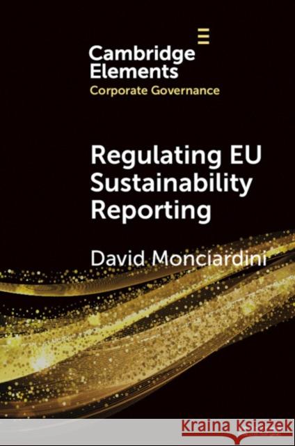 Regulating EU Sustainability Reporting: Learning from Failure and Success David (University of Turin) Monciardini 9781009737081 Cambridge University Press