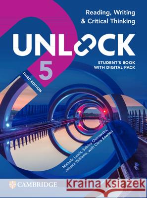 Unlock Level 5 Reading, Writing and Critical Thinking Student's Book with Digital Pack Kate Adams Lida Baker Robyn Brink 9781009797573