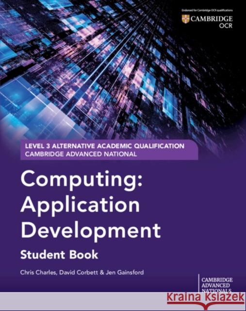 Cambridge Advanced National (AAQ) in Computing: Application Development Student Book Jen Gainsford 9781009817134 Cambridge University Press