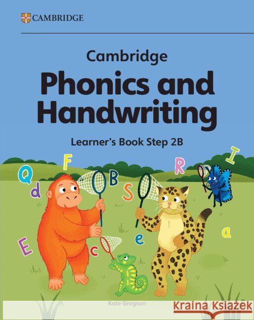 Cambridge Phonics and Handwriting Learner's Book 2B Kate Gregson 9781009822763 Cambridge University Press & Assessment
