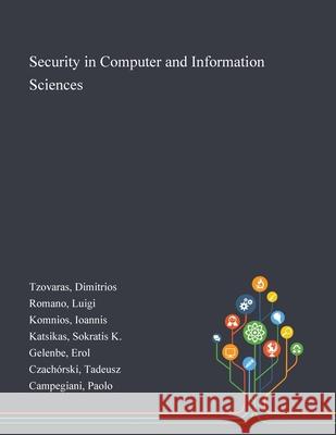 Security in Computer and Information Sciences Dimitrios Tzovaras Luigi Romano Ioannis Komnios 9781013270741 Saint Philip Street Press