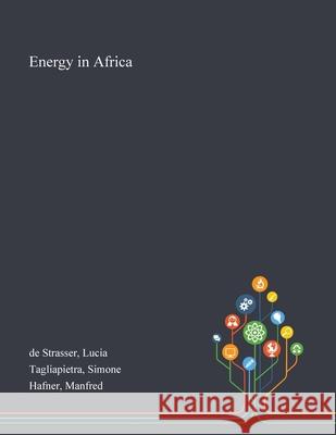 Energy in Africa Lucia d Simone Tagliapietra Manfred Hafner 9781013270840